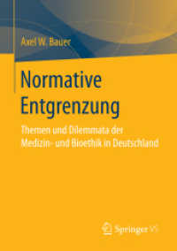 Normative Entgrenzung : Themen und Dilemmata der Medizin- und Bioethik in Deutschland