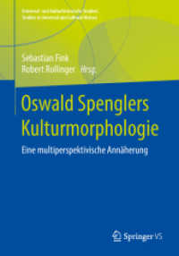 Oswald Spenglers Kulturmorphologie : Eine multiperspektivische Annäherung (Universal- und kulturhistorische Studien. Studies in Universal and Cultural History)