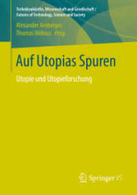 Auf Utopias Spuren : Utopie und Utopieforschung. Festschrift für Richard Saage zum 75. Geburtstag (Technikzukünfte, Wissenschaft und Gesellschaft / Futures of Technology, Science and Society)