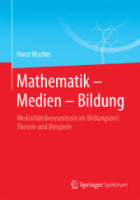 Mathematik - Medien - Bildung : Medialitätsbewusstsein als Bildungsziel: Theorie und Beispiele