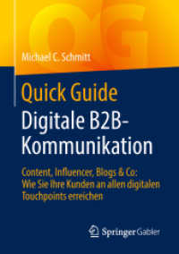 Quick Guide Digitale B2B-Kommunikation : Content, Influencer, Blogs & Co: Wie Sie Ihre Kunden an allen digitalen Touchpoints erreichen (Quick Guide)