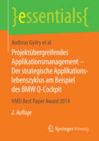 Projektübergreifendes Applikationsmanagement - Der strategische Applikationslebenszyklus am Beispiel des BMW Q-Cockpit : HMD Best Paper Award 2014 (essentials) （2. Aufl. 2016. xii, 29 S. XII, 29 S. 2 Abb. 210 mm）