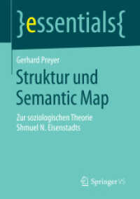 Struktur und Semantic Map : Zur soziologischen Theorie Shmuel N. Eisenstadts (Essentials) （1. Aufl. 2016. 2016. vii, 52 S. VII, 52 S. 210 mm）
