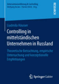 Controlling in mittelständischen Unternehmen in Russland : Theoretische Betrachtung, empirische Untersuchung und konzeptionelle Empfehlungen (Unternehmensführung & Controlling)