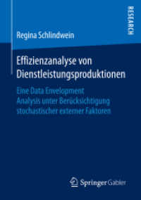 Effizienzanalyse von Dienstleistungsproduktionen : Eine Data Envelopment Analysis unter Berücksichtigung stochastischer externer Faktoren