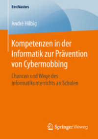 Kompetenzen in der Informatik zur Prävention von Cybermobbing : Chancen und Wege des Informatikunterrichts an Schulen (Bestmasters)