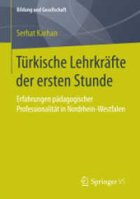 Türkische Lehrkräfte der ersten Stunde : Erfahrungen pädagogischer Professionalität in Nordrhein-Westfalen (Bildung und Gesellschaft)