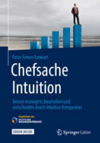 Chefsache Intuition : Besser managen, beurteilen und entscheiden durch intuitive Kompetenz (Chefsache) （1. Aufl. 2018）