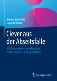 Clever aus der Abseitsfalle : Wie Unternehmen den Wandel zu mehr Frauen in Führung gestalten