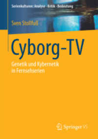 Cyborg-TV : Genetik und Kybernetik in Fernsehserien (Serienkulturen: Analyse - Kritik - Bedeutung)