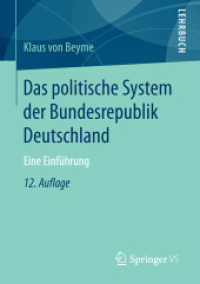 Das politische System der Bundesrepublik Deutschland : Eine Einführung (Lehrbuch) （12., aktualis. u. erw. Aufl. 2016. xxxi, 458 S. XXXI, 458 S. 210 mm）