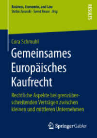 Gemeinsames Europäisches Kaufrecht : Rechtliche Aspekte bei grenzüberschreitenden Verträgen zwischen kleinen und mittleren Unternehmen (Business, Economics, and Law)