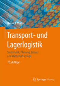 Transport- und Lagerlogistik : Systematik, Planung, Einsatz und Wirtschaftlichkeit （10. Aufl. 2016. xv, 567 S. XV, 567 S. 506 Abb. in Farbe. 240 mm）