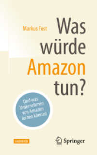 Was würde Amazon tun? : Und was Unternehmen von Amazon lernen können