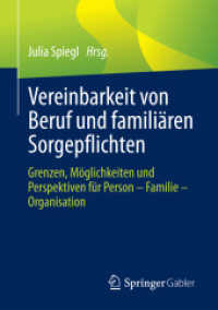 Vereinbarkeit von Beruf und familiären Sorgepflichten : Grenzen, Möglichkeiten und Perspektiven für Person - Familie - Organisation