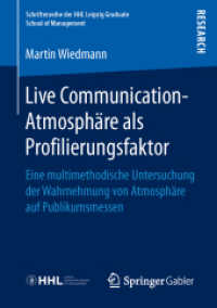 Live Communication-Atmosphäre als Profilierungsfaktor : Eine multimethodische Untersuchung der Wahrnehmung von Atmosphäre auf Publikumsmessen (Schriftenreihe der Hhl Leipzig Graduate School of Management)