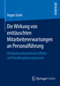 Die Wirkung von enttäuschten Mitarbeitererwartungen an Personalführung : Attributionstheoretische Effekte und Handlungskonsequenzen