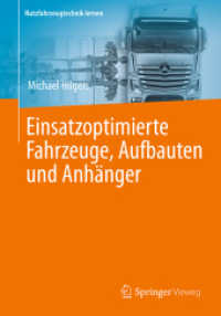 Einsatzoptimierte Fahrzeuge, Aufbauten und Anhänger (Nutzfahrzeugtechnik lernen) （2016. iv, 58 S. IV, 58 S. 23 Abb. 240 mm）