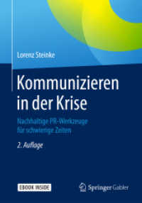 Kommunizieren in der Krise, m. 1 Buch, m. 1 E-Book : Nachhaltige PR-Werkzeuge für schwierige Zeiten. Mit Online-Zugang （2. Aufl. 2017. xix, 274 S. XIX, 274 S. 11 Abb. Book + eBook. 240 mm）