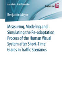 Measuring, Modeling and Simulating the Re-adaptation Process of the Human Visual System after Short-Time Glares in Traffic Scenarios (Autouni - Schriftenreihe)