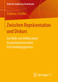 Zwischen Repräsentation und Diskurs : Zur Rolle von Deliberation im parlamentarischen Entscheidungsprozess (Kritische Studien zur Demokratie)