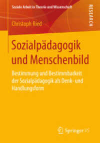 Sozialpädagogik und Menschenbild : Bestimmung und Bestimmbarkeit der Sozialpädagogik als Denk- und Handlungsform (Soziale Arbeit in Theorie und Wissenschaft)