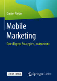 Mobile Marketing, m. 1 Buch, m. 1 E-Book : Grundlagen, Strategien, Instrumente. EBook inside （2017. xv, 113 S. XV, 113 S. 23 Abb. Book + eBook. 210 mm）