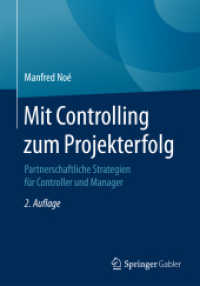 Mit Controlling zum Projekterfolg : Partnerschaftliche Strategien für Controller und Manager （2ND）
