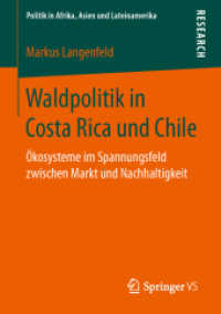 Waldpolitik in Costa Rica und Chile : Ökosysteme im Spannungsfeld zwischen Markt und Nachhaltigkeit (Politik in Afrika, Asien und Lateinamerika)