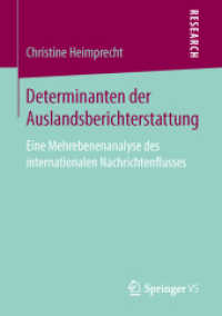 Determinanten der Auslandsberichterstattung : Eine Mehrebenenanalyse des internationalen Nachrichtenflusses