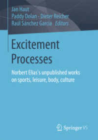 Excitement Processes : Norbert Elias's unpublished works on sports, leisure, body, culture