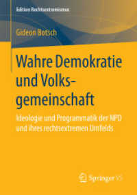 Wahre Demokratie und Volksgemeinschaft : Ideologie und Programmatik der NPD und ihres rechtsextremen Umfelds (Edition Rechtsextremismus)