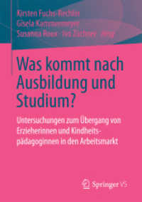 Was kommt nach Ausbildung und Studium? : Untersuchungen zum Übergang von Erzieherinnen und Kindheitspädagoginnen in den Arbeitsmarkt