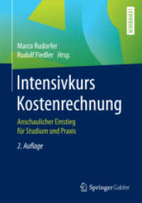 Intensivkurs Kostenrechnung : Anschaulicher Einstieg für Studium und Praxis （2ND）