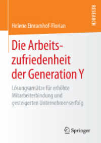 Die Arbeitszufriedenheit der Generation Y : Lösungsansätze für erhöhte Mitarbeiterbindung und gesteigerten Unternehmenserfolg