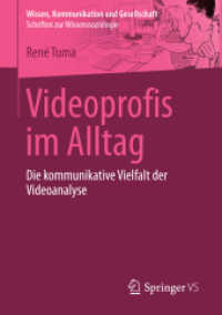 Videoprofis im Alltag : Die kommunikative Vielfalt der Videoanalyse (Wissen, Kommunikation und Gesellschaft)
