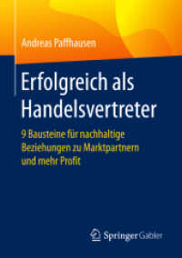 Erfolgreich als Handelsvertreter : 9 Bausteine für nachhaltige Beziehungen zu Marktpartnern und mehr Profit