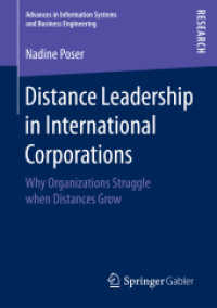 Distance Leadership in International Corporations : Why Organizations Struggle when Distances Grow (Advances in Information Systems and Business Engineering)