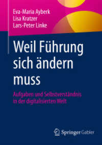 Weil Führung Sich Ändern Muss: Aufgaben Und Selbstverständnis in Der Digitalisierten Welt