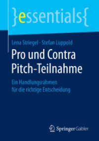 Pro und Contra Pitch-Teilnahme : Ein Handlungsrahmen für die richtige Entscheidung (Essentials) （1. Aufl. 2017. 2016. vii, 50 S. VII, 50 S. 6 Abb. 210 mm）