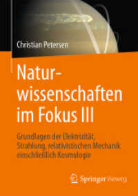 Naturwissenschaften im Fokus III : Grundlagen der Elektrizität, Strahlung und relativistischen Mechanik, einschließlich stellarer Astronomie und Kosmologie