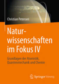 Naturwissenschaften im Fokus IV : Grundlagen der Atomistik, Quantenmechanik und Chemie