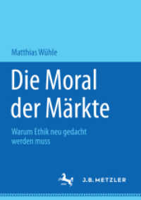 Die Moral der Märkte : Warum Ethik neu gedacht werden muss
