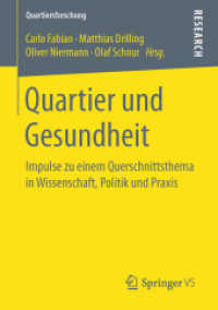 Quartier und Gesundheit : Impulse zu einem Querschnittsthema in Wissenschaft, Politik und Praxis (Quartiersforschung)