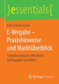 E-Vergabe - Praxishinweise und Marktüberblick : Schnelleinstieg für öffentliche Auftraggeber und Bieter (essentials)