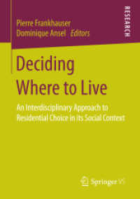 Deciding Where to Live : An Interdisciplinary Approach to Residential Choice in its Social Context