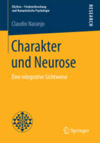 Charakter und Neurose : Eine integrative Sichtweise (Elicitiva - Friedensforschung und Humanistische Psychologie)