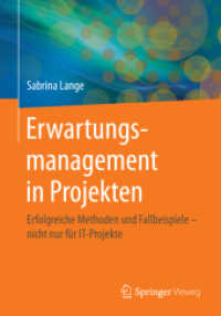 Erwartungsmanagement in Projekten : Erfolgreiche Methoden und Fallbeispiele - nicht nur für IT-Projekte