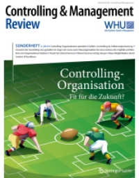 Controlling & Management Review Sonderheft 3-2016 : Controlling-Organisation - Fit für die Zukunft? (Cmr-sonderhefte)