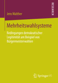 Mehrheitswahlsysteme : Bedingungen demokratischer Legitimität am Beispiel von Bürgermeisterwahlen